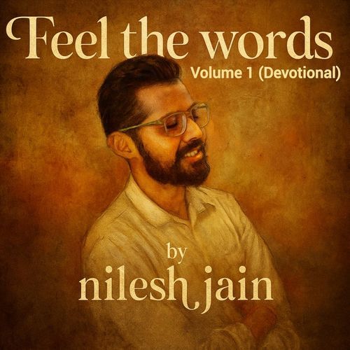Feel the Words - Volume 1 (Devotional) Nilesh Jain MP3 Download